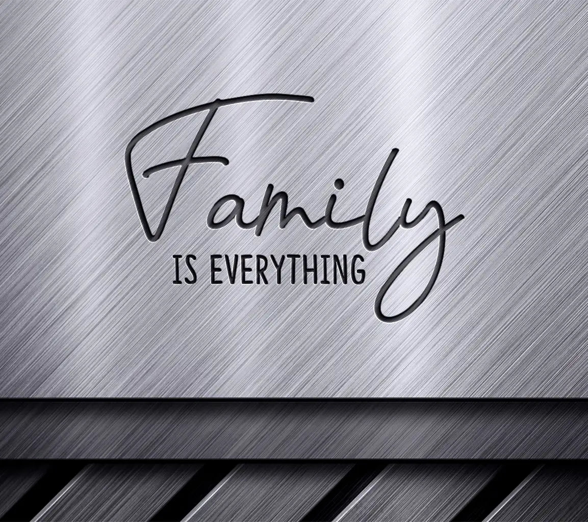 Cursive Family is Everything Farmhouse Sign SVG SVG