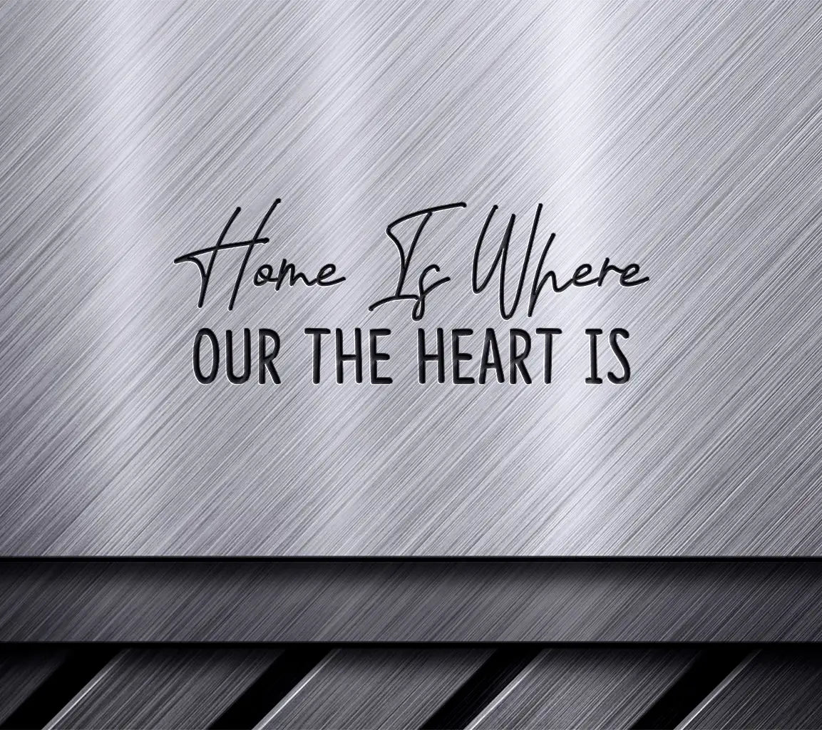  Farmhouse Home Is Where Our Heart Is SVG SVG