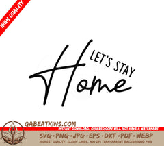  Lets Stay Home Farmhouse SVG Sign SVG