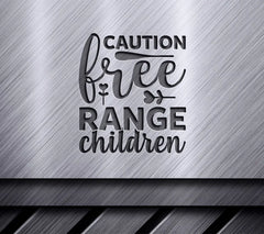 Caution Free Range Children SVG Design SVG