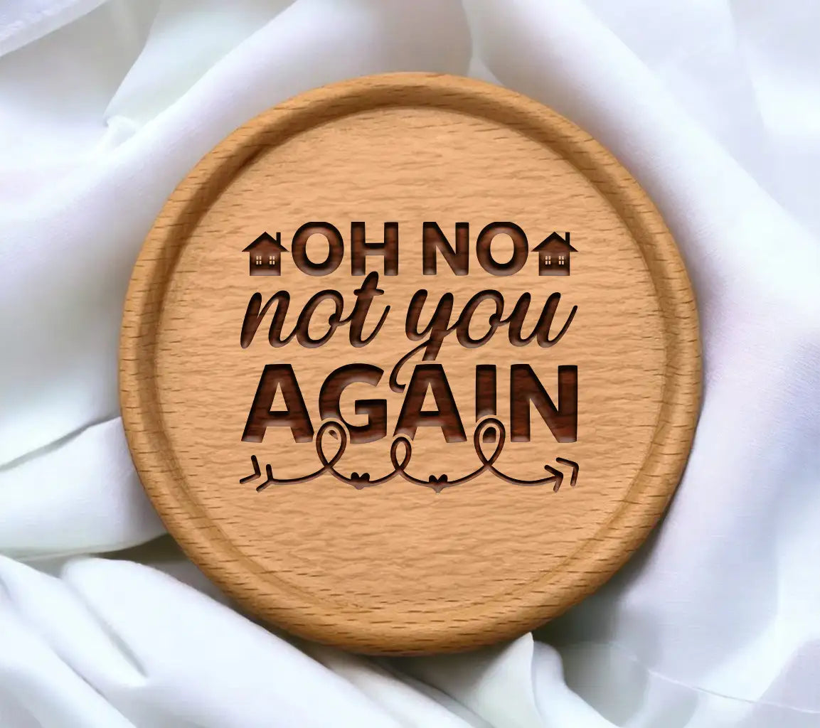 Oh No Not You Again SVG - Funny Doormat Sign Design SVG