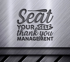 Seat Yourself Thank You Management SVG Cut File SVG