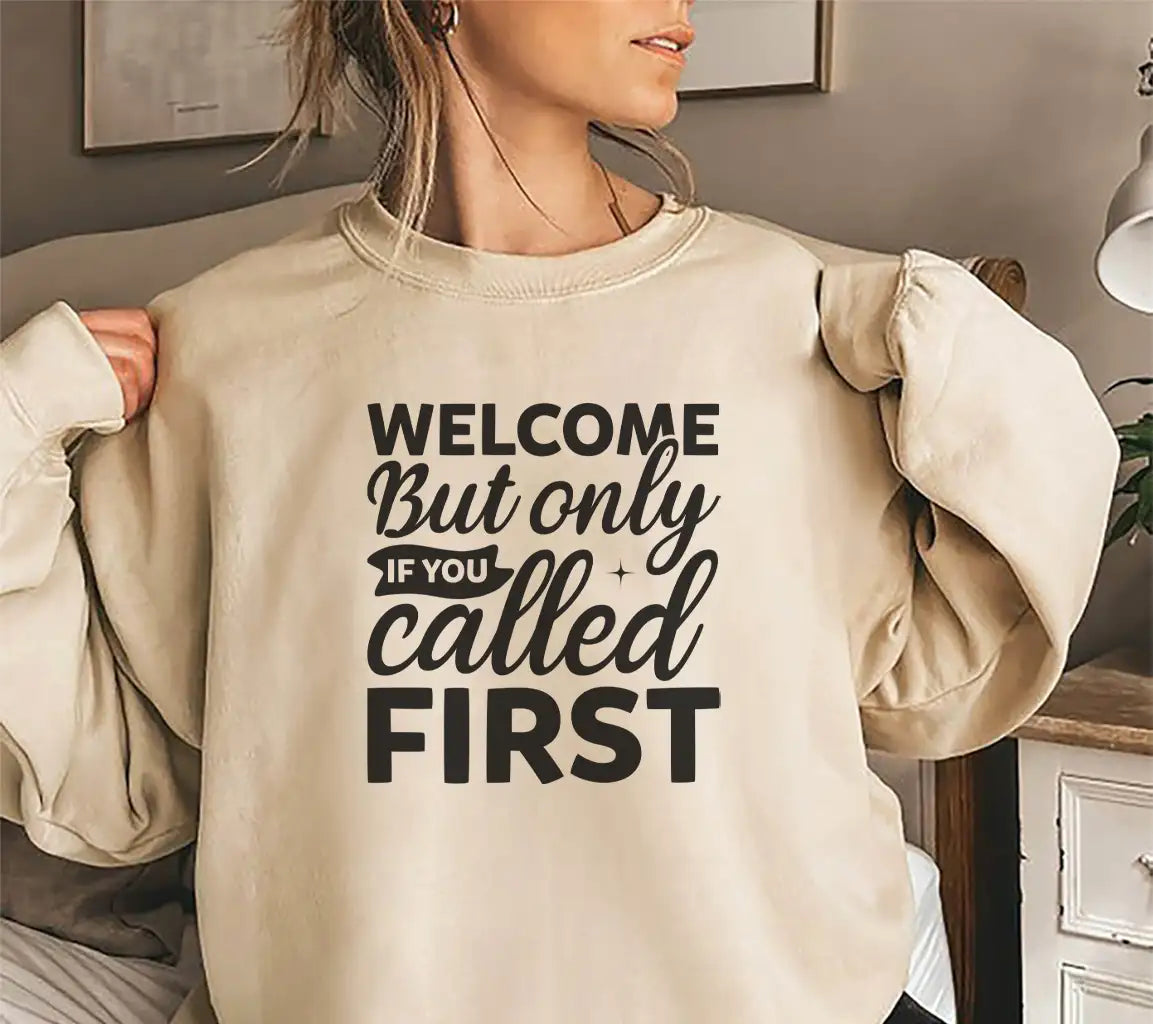 Welcome But Only If You Called First SVG - Funny Home Decor Sign SVG