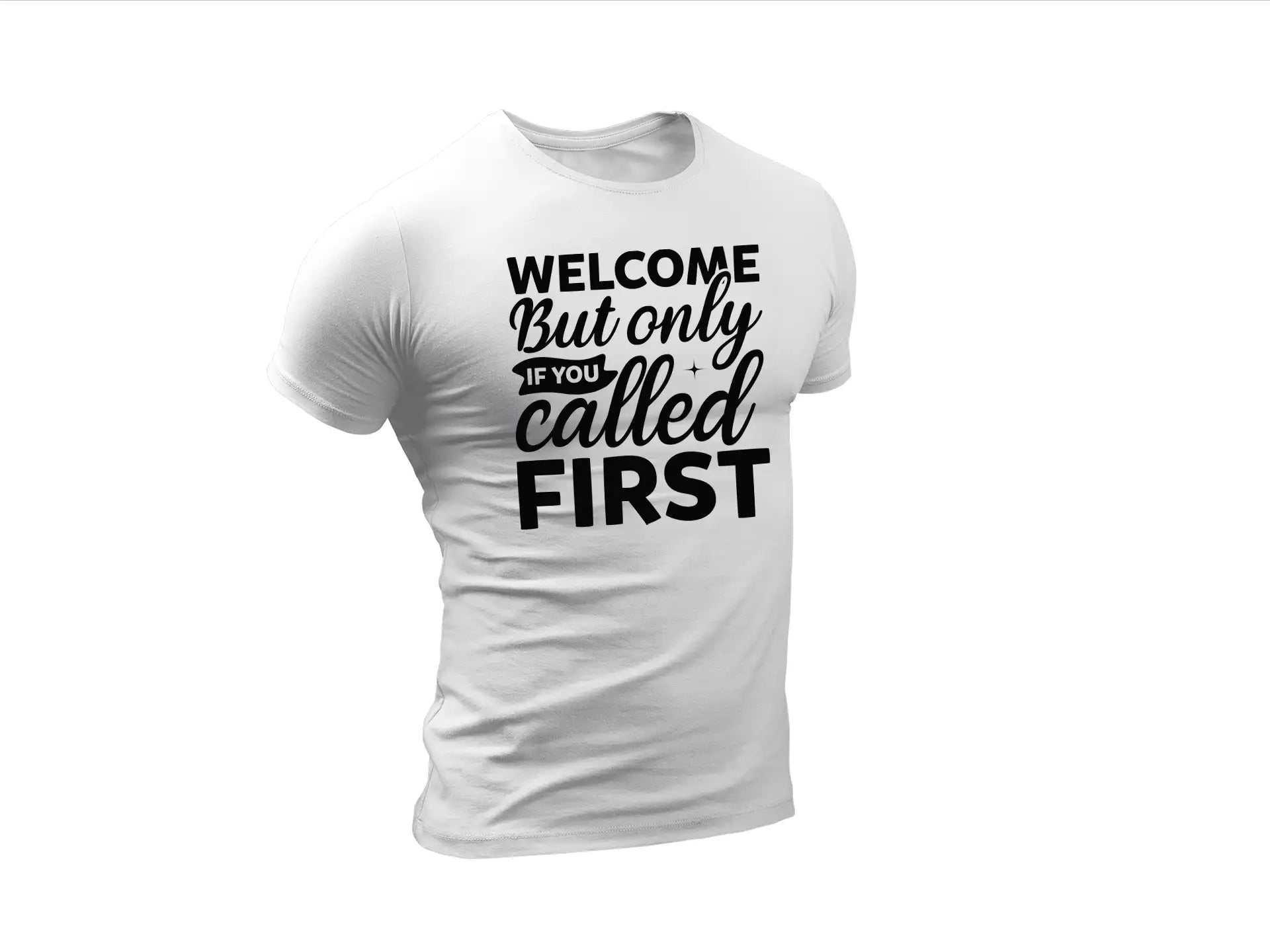 Welcome But Only If You Called First SVG - Funny Home Decor Sign SVG