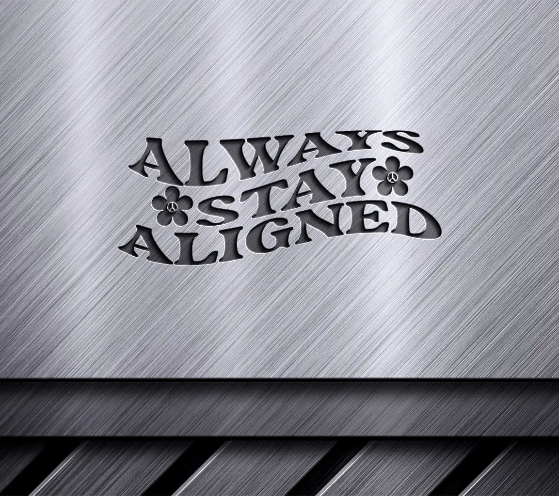  Always Stay Aligned SVG Design - Huge Aesthetic SVG