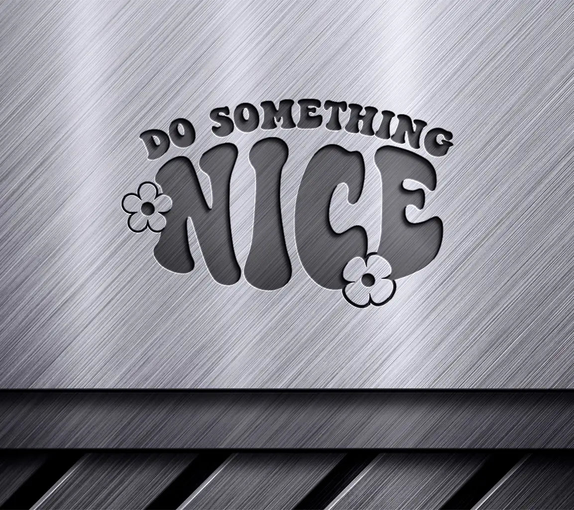  Do Something Nice SVG Design - Huge Aesthetic SVG