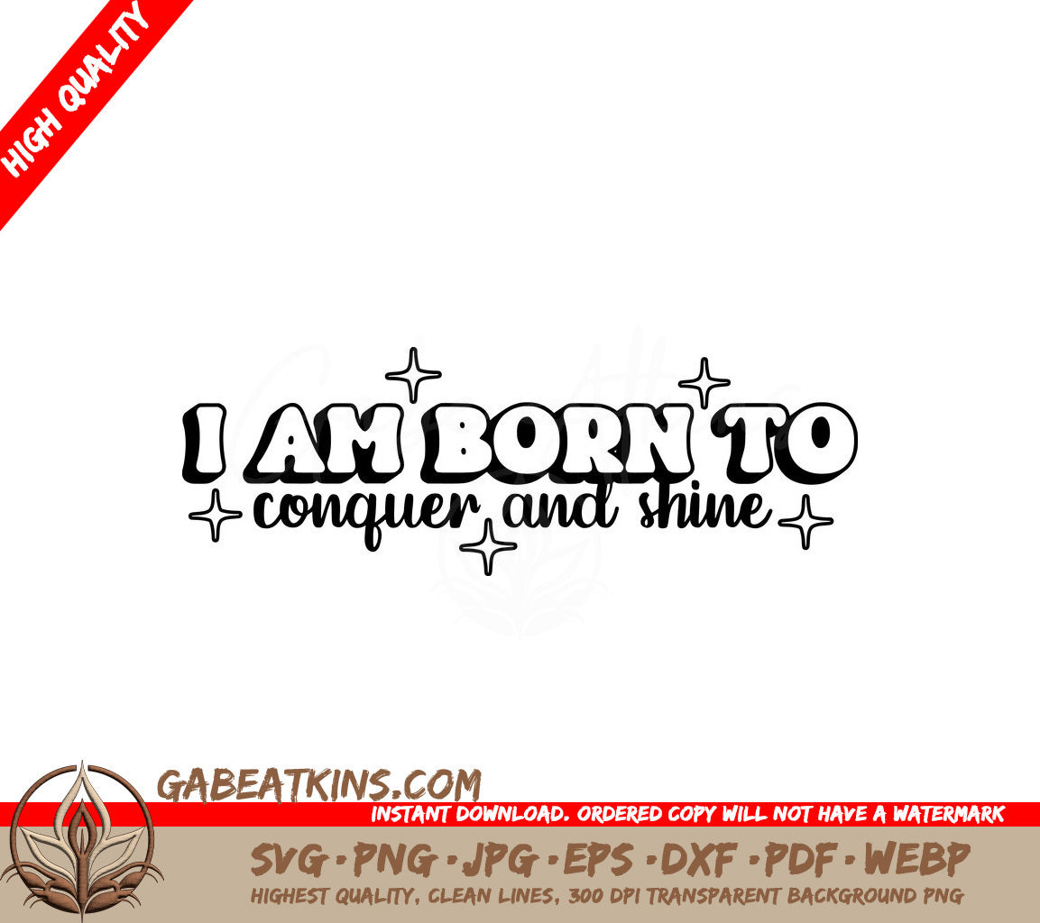  Born To Conquer & Shine SVG Cut File SVG