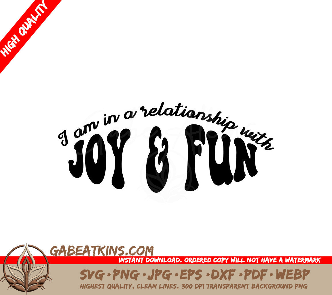 I Am In A Relationship With Joy & Fun SVG Cut File - Huge Aesthetic Design SVG