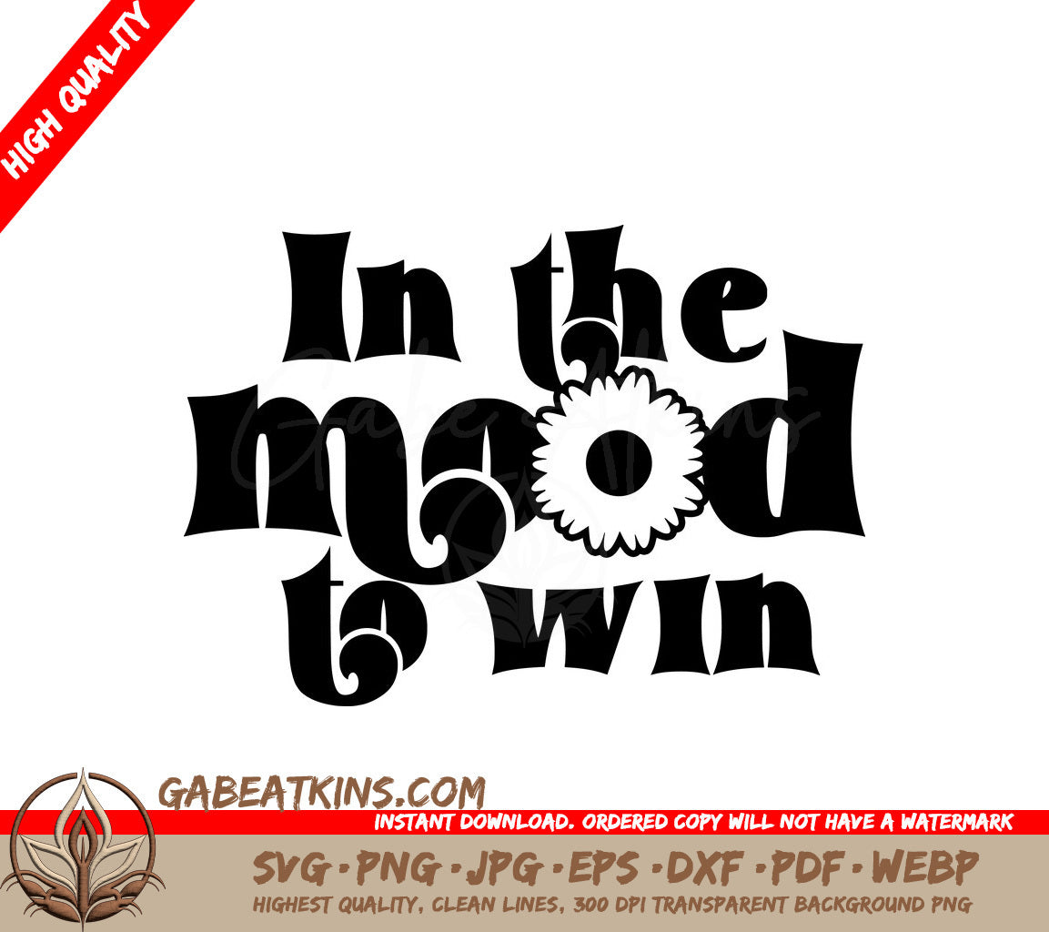 In The Mood To Win  SVG Design SVG