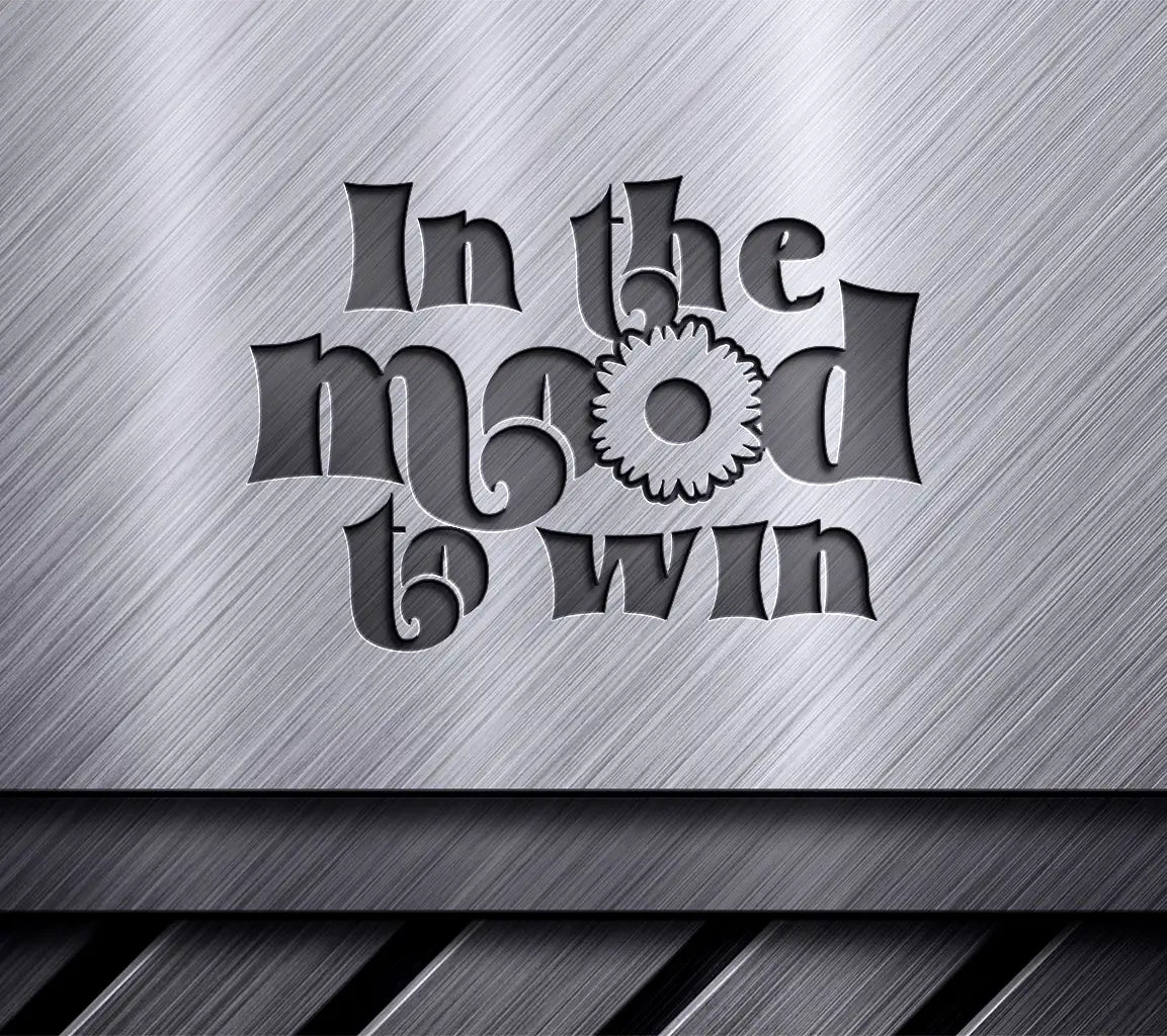 In The Mood To Win  SVG Design SVG