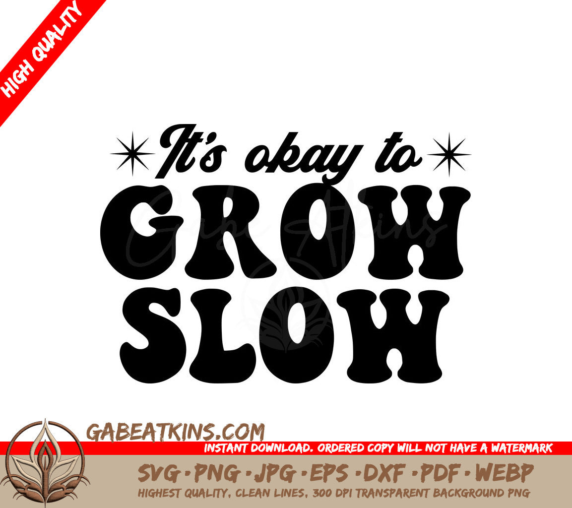  Its Okay To Grow Slow SVG Design SVG