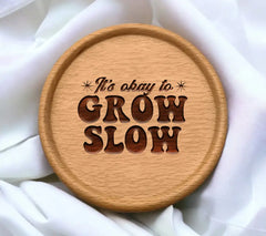  Its Okay To Grow Slow SVG Design SVG