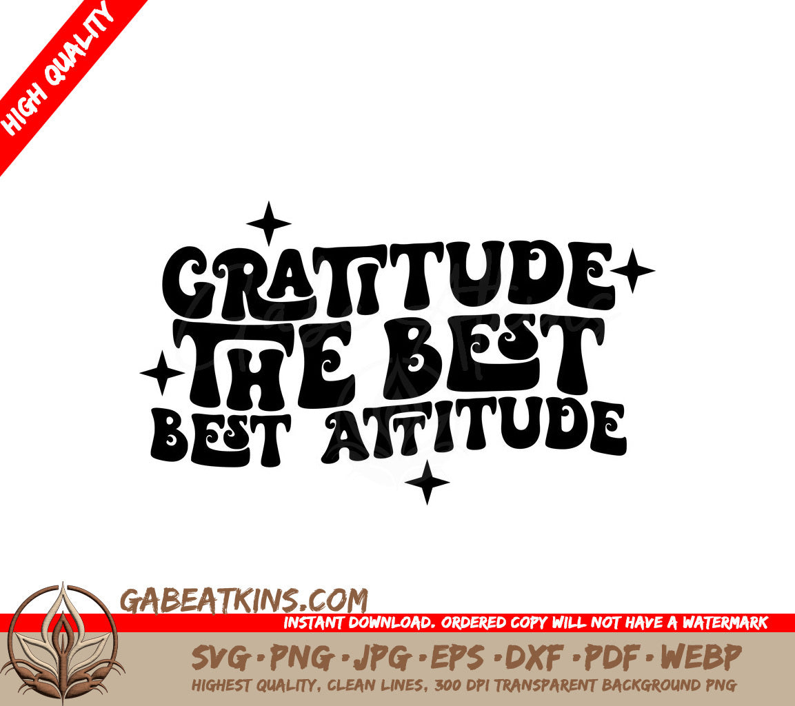 Gratitude Is The Best Attitude -  SVG Design SVG