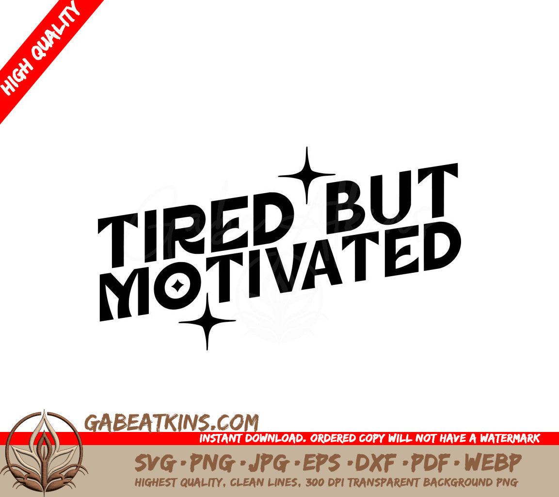 Tired But Motivated  SVG Design SVG