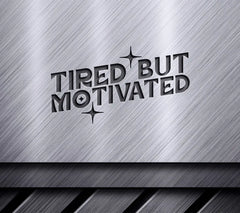 Tired But Motivated  SVG Design SVG