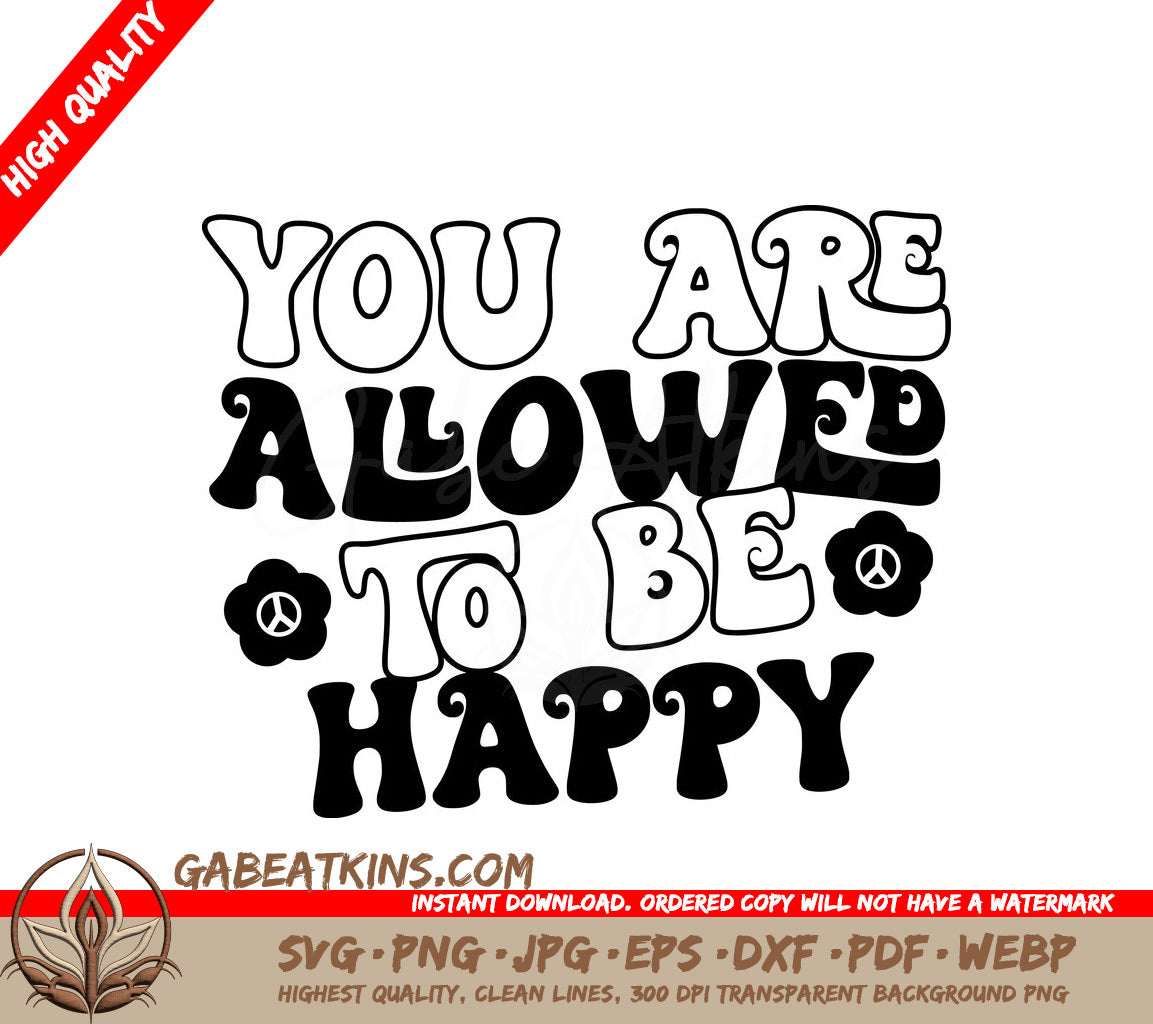 You Are Allowed To Be Happy  SVG Poster - Huge Aesthetic Design SVG