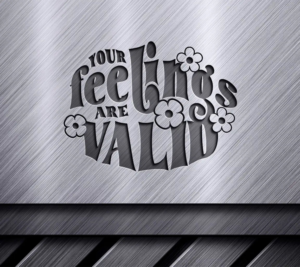 Your Feelings Are Valid  Aesthetic SVG Poster SVG