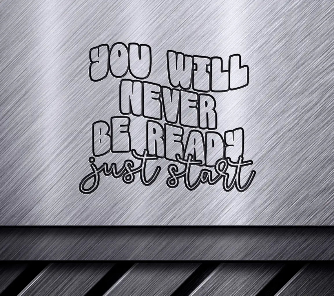 You Will Never Be Ready, Just Start - Huge Aesthetic SVG Coloring Page SVG