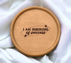 I Am Deserving Of Success -  SVG Affirmation SVG