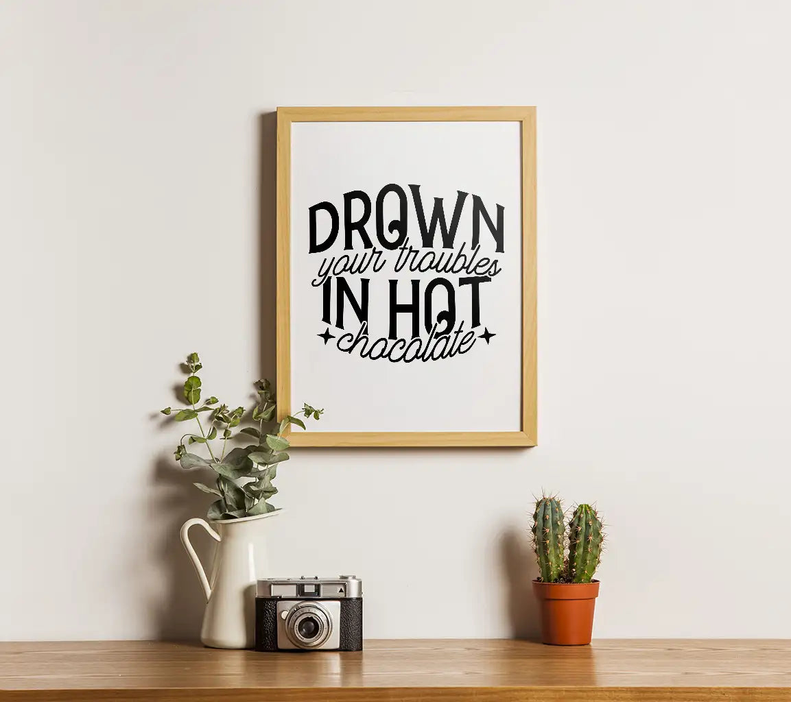 Drown Your Troubles in Hot Chocolate SVG Cut File SVG