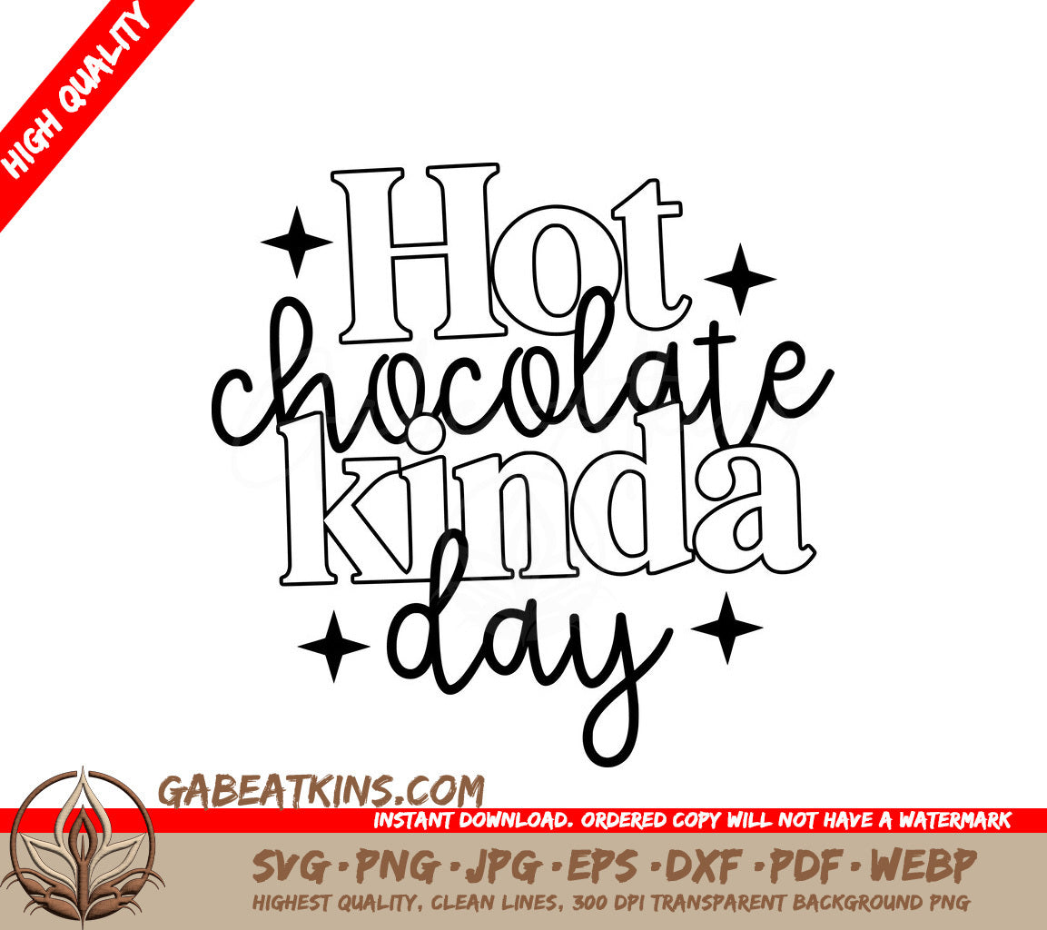 Hot Chocolate Kinda Day -  SVG Design SVG