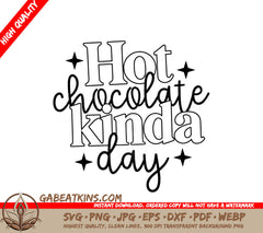 Hot Chocolate Kinda Day -  SVG Design SVG