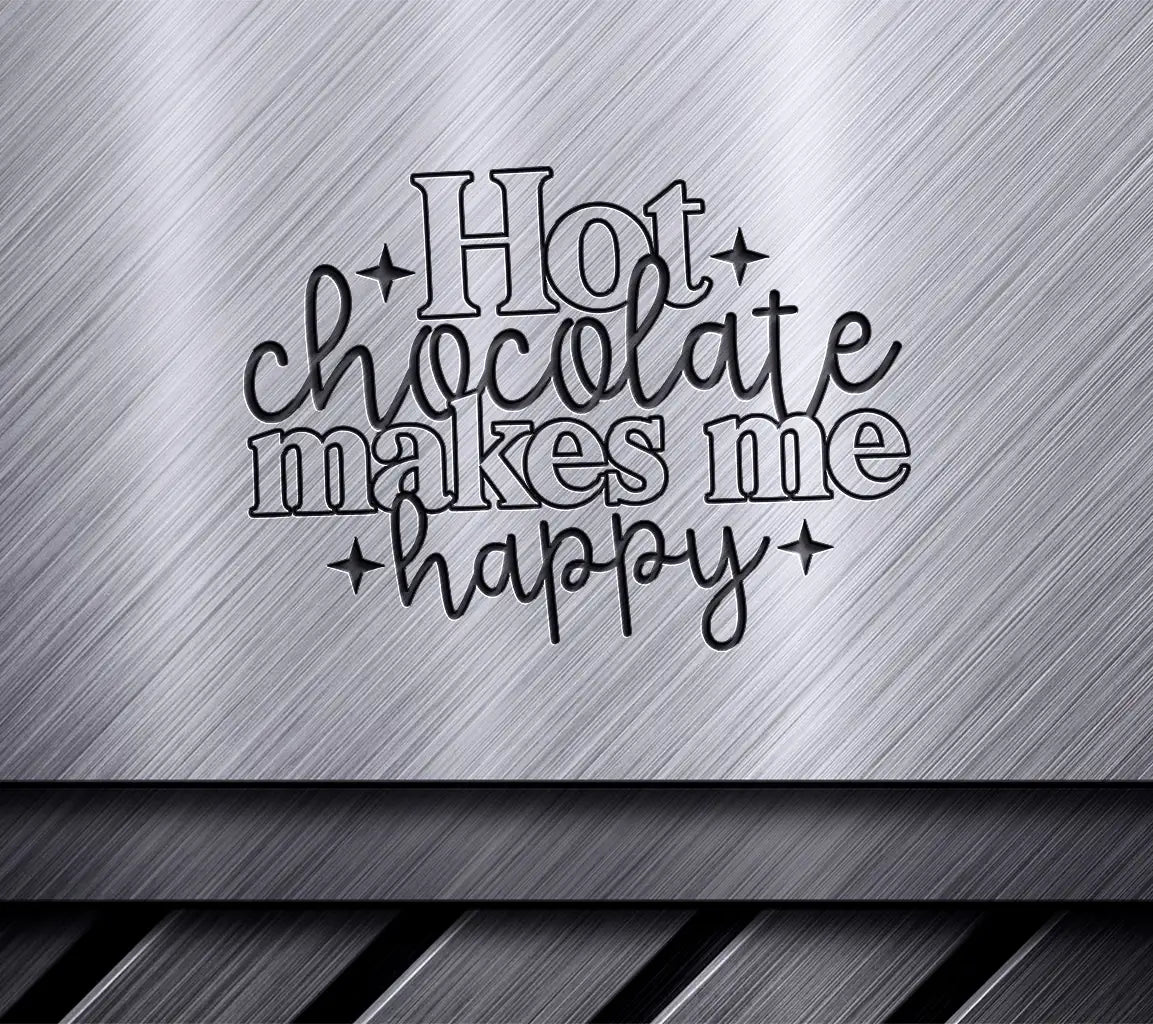  Hot Chocolate Makes Me Happy SVG Design SVG