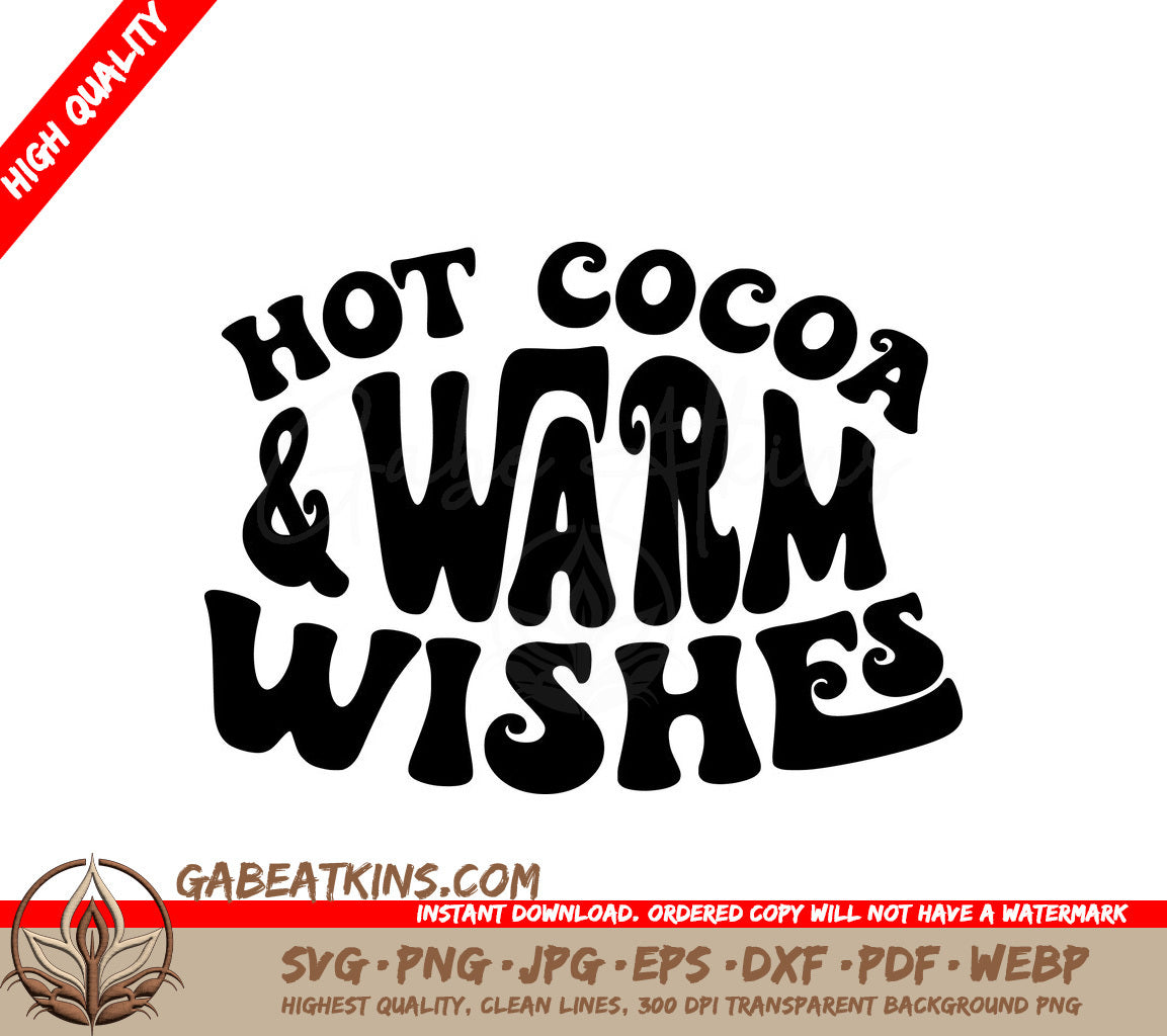 Hot Cocoa & Warm Wishes SVG Cut File - Huge Design SVG