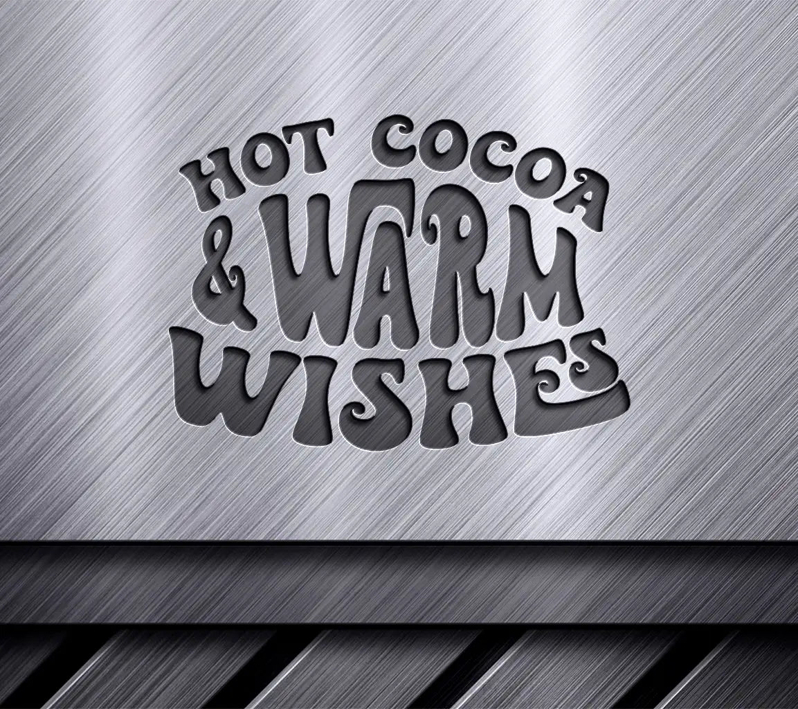 Hot Cocoa & Warm Wishes SVG Cut File - Huge Design SVG