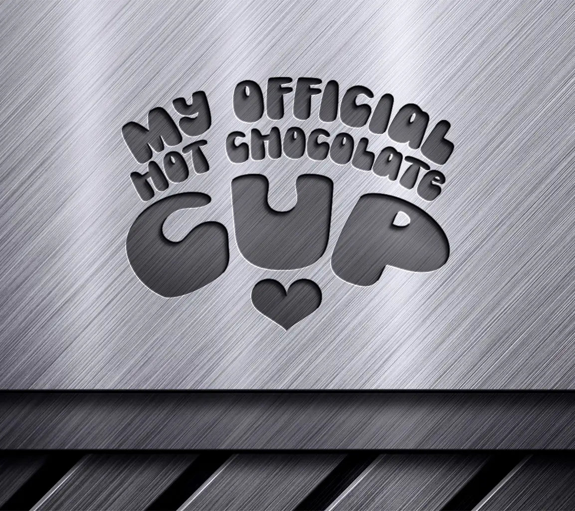  My Official Hot Chocolate Cup SVG Design SVG