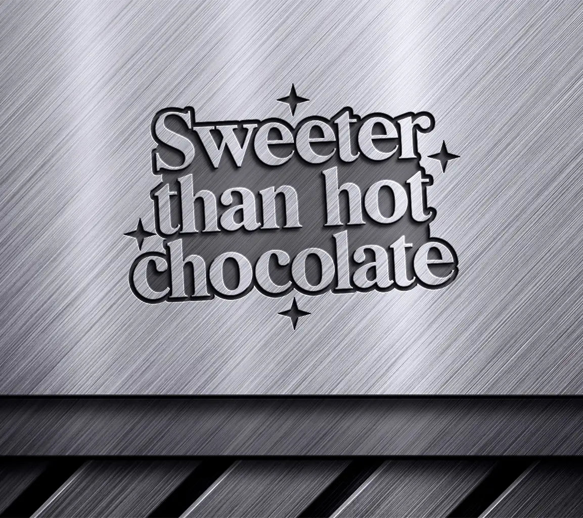 Sweeter Than Hot Chocolate  SVG Design SVG