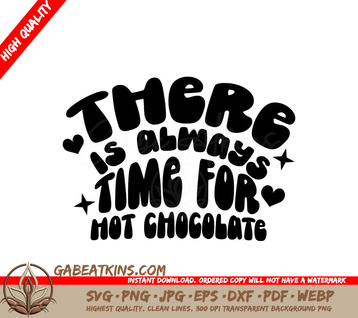 Always Time for Hot Chocolate SVG Sign - Huge Design SVG