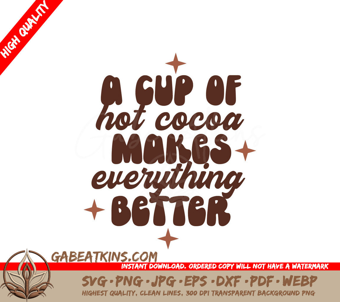 Huge Hot Chocolate Cup A Cup of Hot Cocoa Makes Everything Better SVG SVG