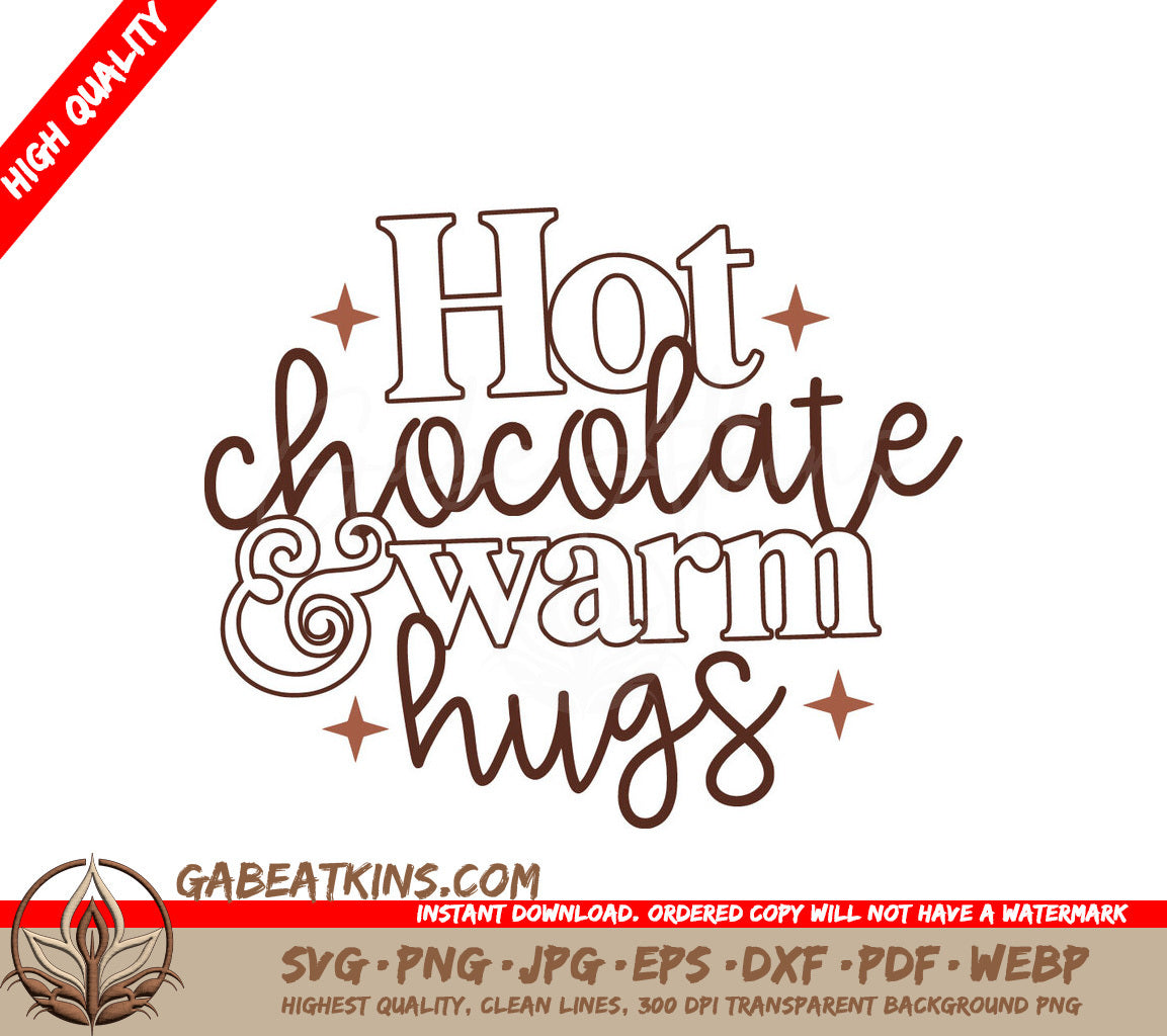 Hot Chocolate & Warm Hugs SVG Cut File - Digital Download SVG