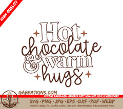 Hot Chocolate & Warm Hugs SVG Cut File - Digital Download SVG