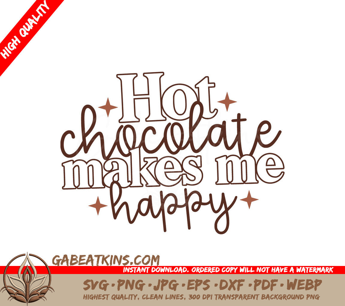 Hot Chocolate Makes Me Happy SVG Cut File SVG