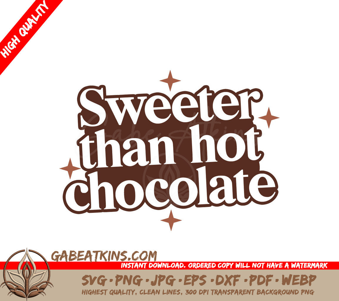 Sweeter Than Hot Chocolate SVG Design - Huge & Colorful SVG