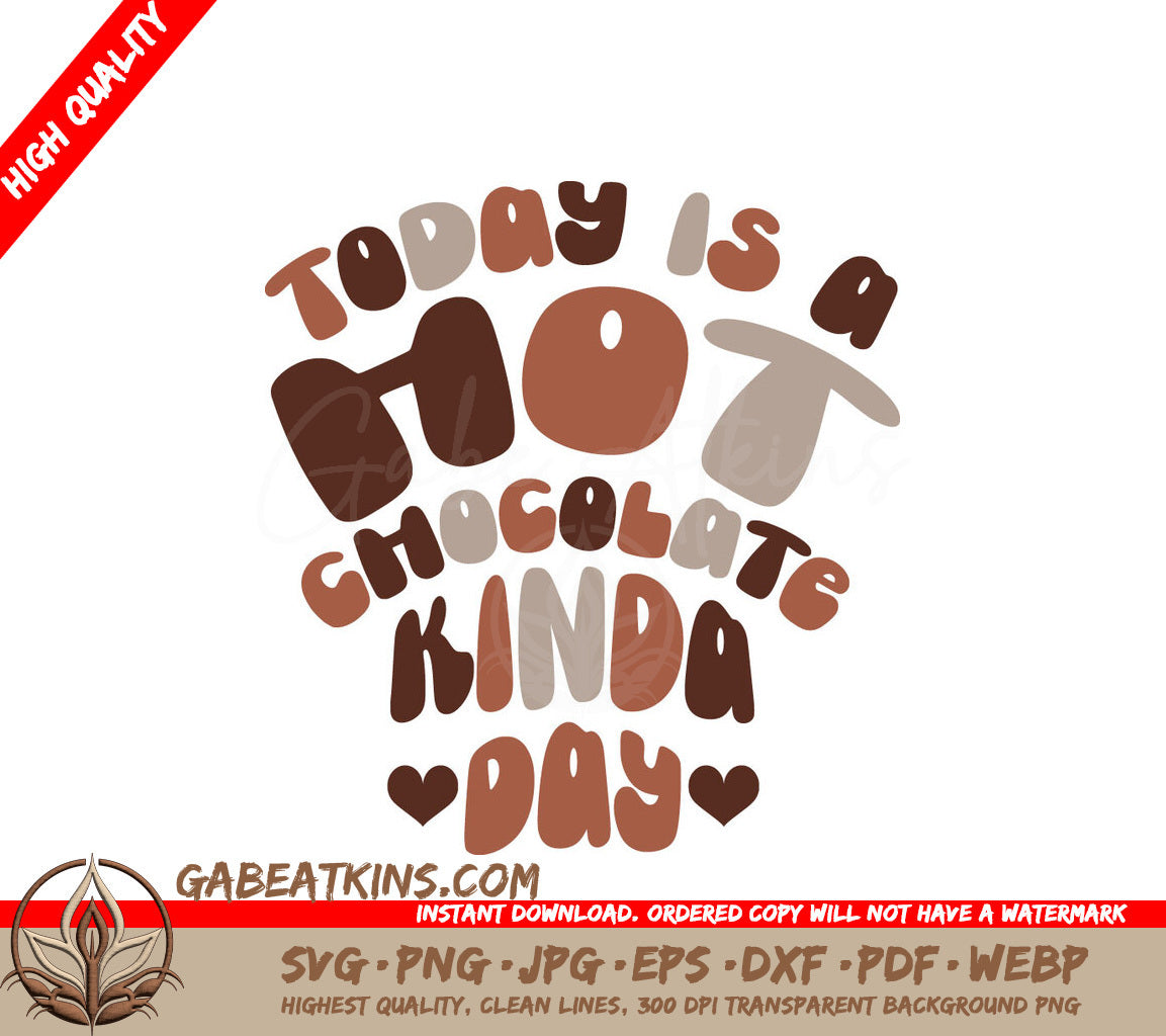 Today is a Hot Chocolate Kinda Day SVG Cut File SVG