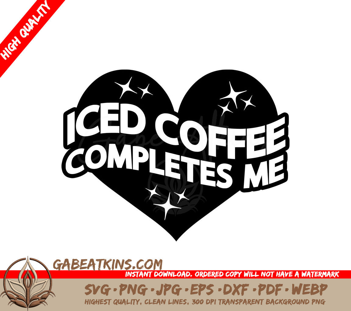 Huge Iced Coffee Completes Me SVG Design SVG