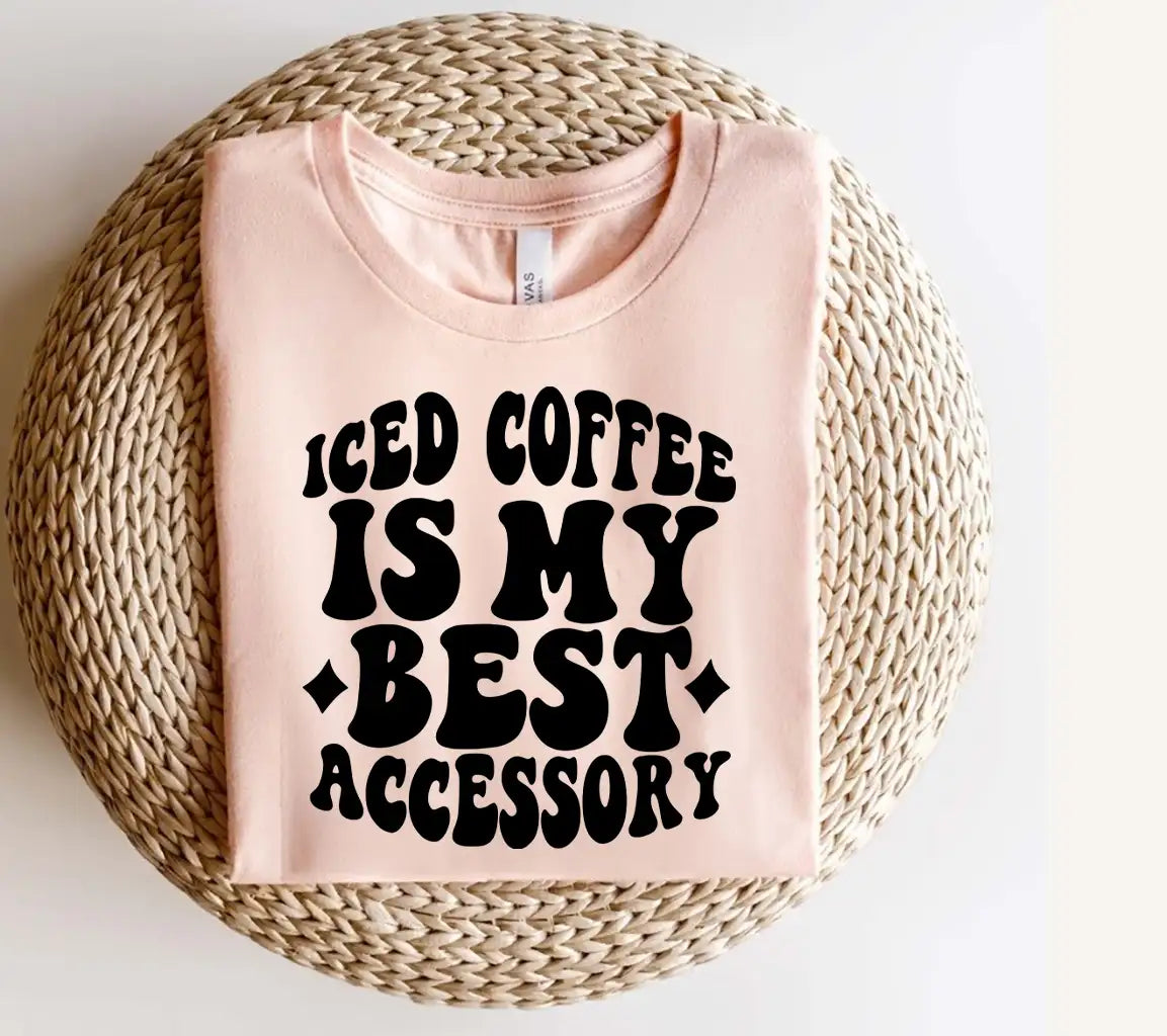 Iced Coffee Is My Best Accessory SVG Design - Huge SVG