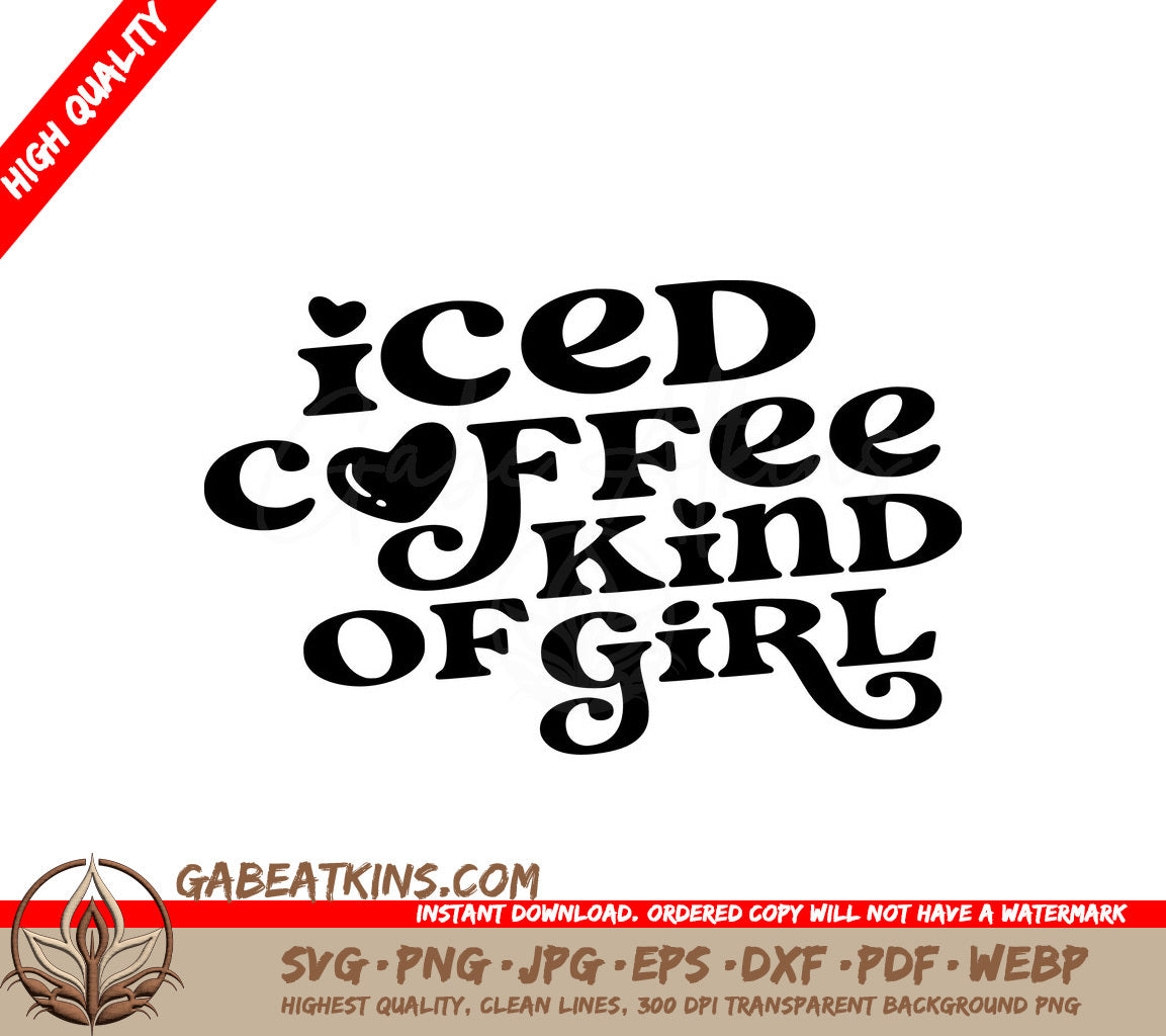 Iced Coffee Kind of Girl SVG Cut File SVG