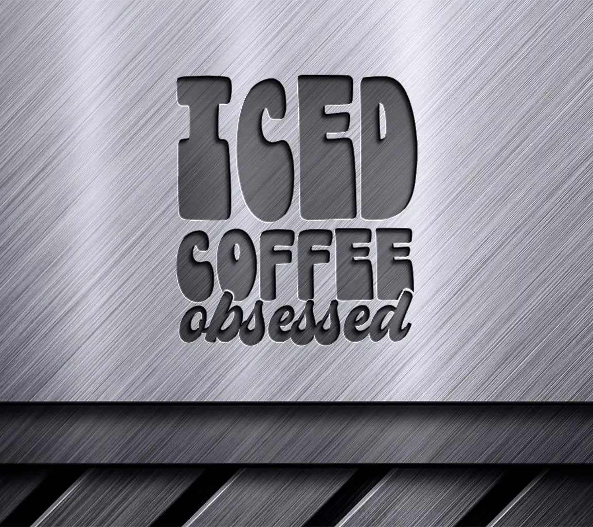  Iced Coffee Obsessed SVG Design SVG