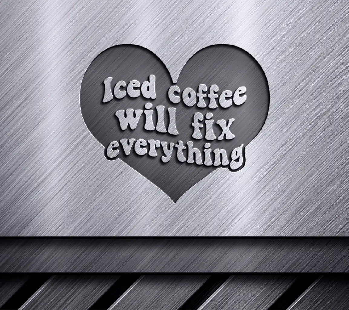 Black Heart Iced Coffee SVG - Will Fix Everything Design SVG