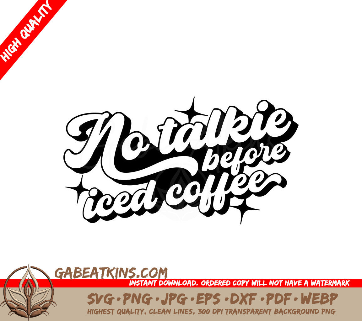 No Talkie Before Iced Coffee -  SVG Design SVG