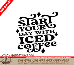 Start Your Day With Iced Coffee SVG Design SVG