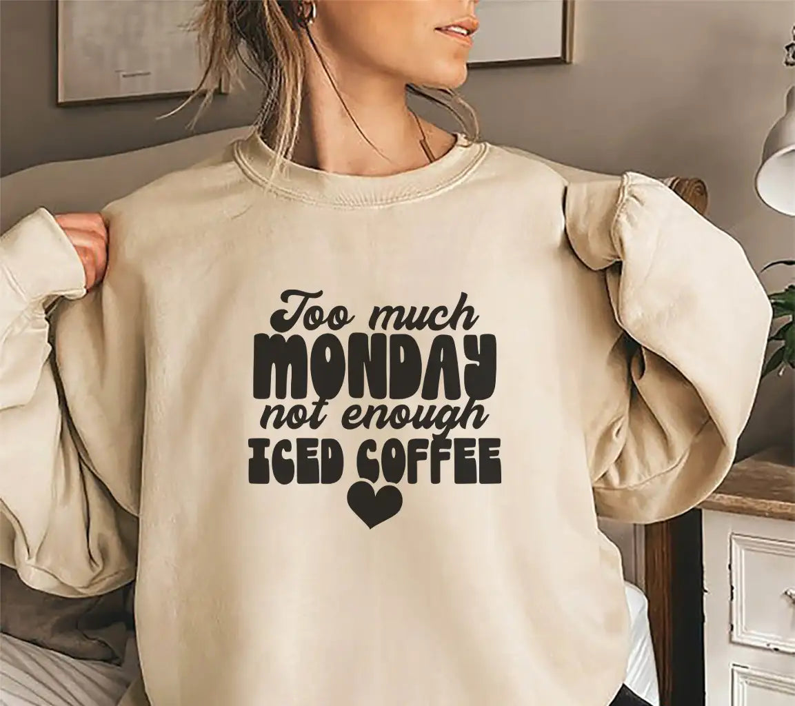 Too Much Monday, Not Enough Iced Coffee SVG Design SVG