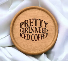 Pretty Girls Need Iced Coffee SVG Design - Huge SVG