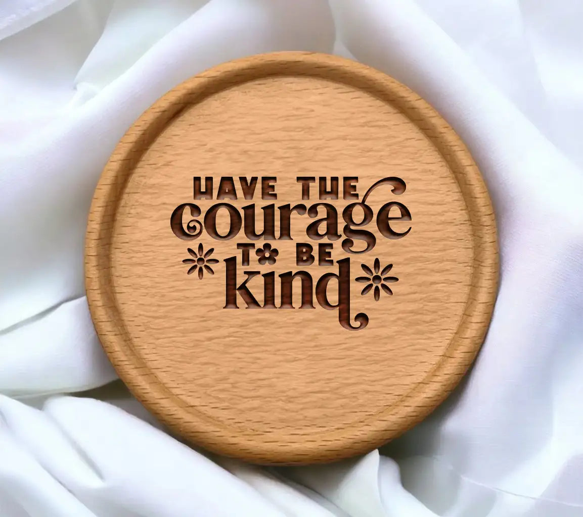 Have the Courage to Be Kind SVG Poster Design SVG