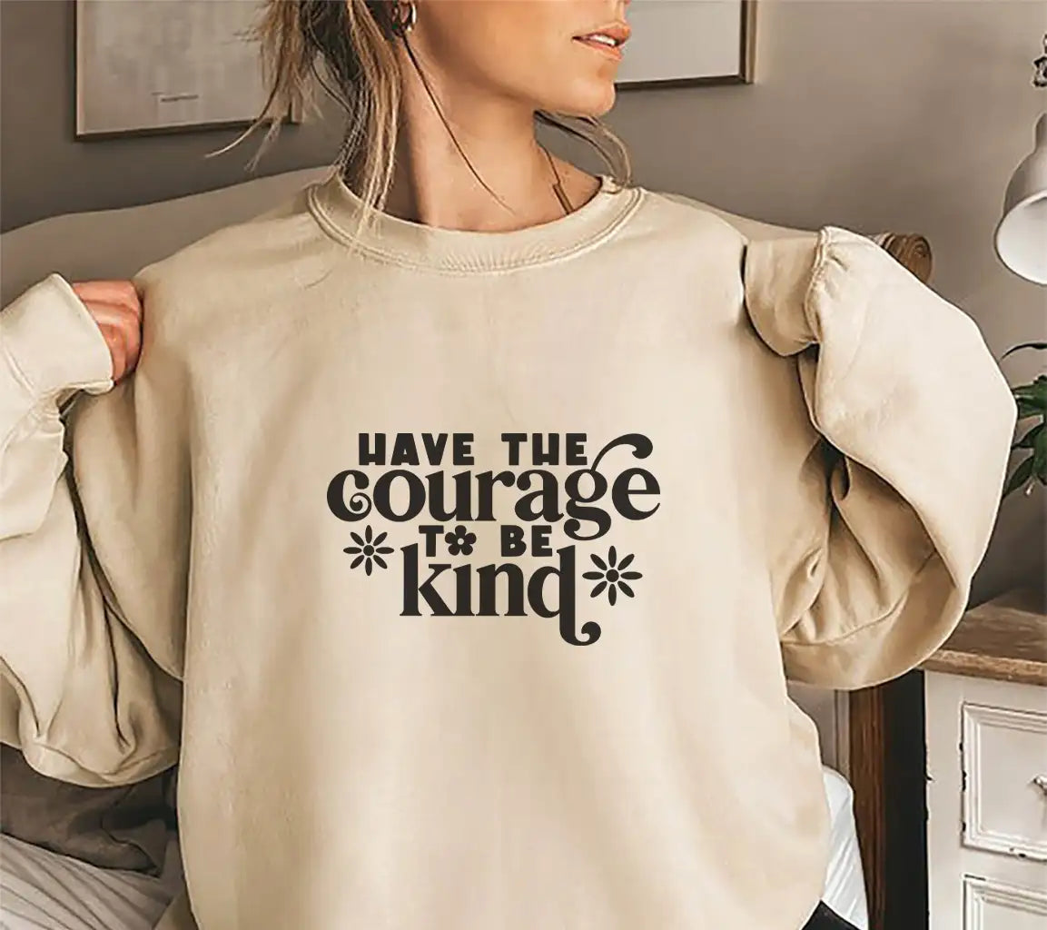 Have the Courage to Be Kind SVG Poster Design SVG