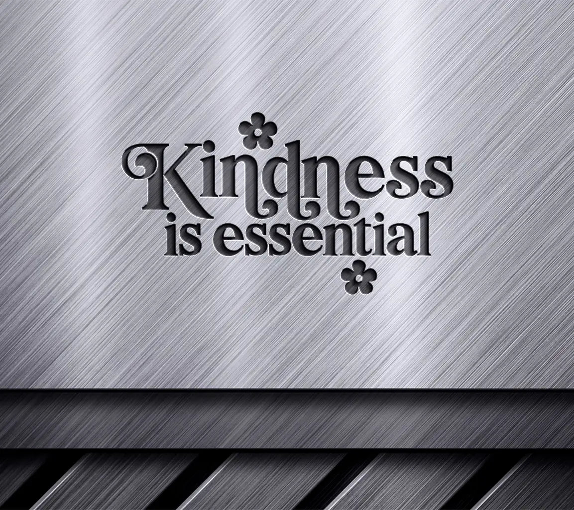  Kindness Is Essential SVG Design SVG